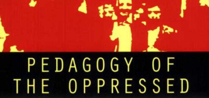 Pedagogy of the Oppressed by Paulo Freire